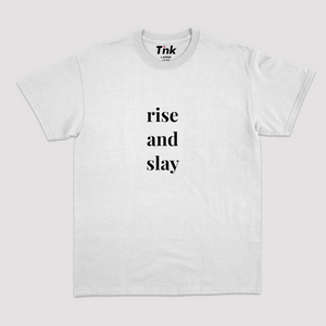 Rise and Slay