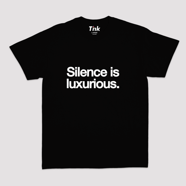 Silence is Luxurious