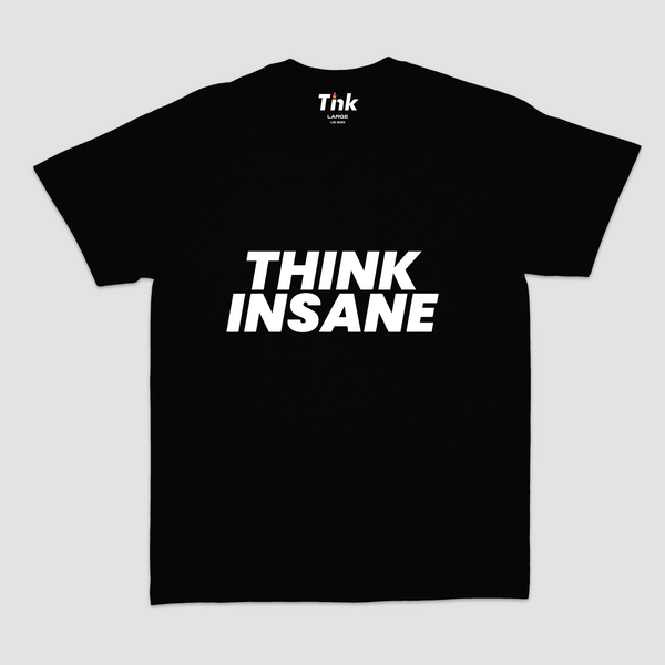 Think Insane